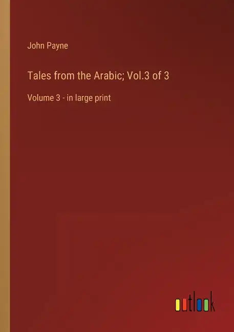 Tales from the Arabic; Vol.3 of 3: Volume 3 - in large print - Paperback