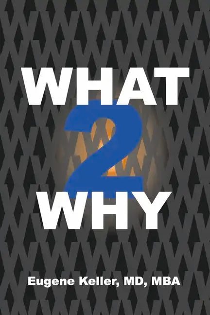 What 2 Why - Paperback
