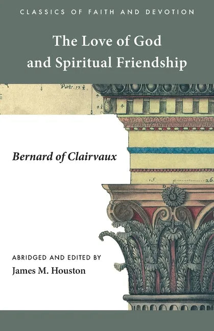 The Love of God and Spiritual Friendship - Paperback