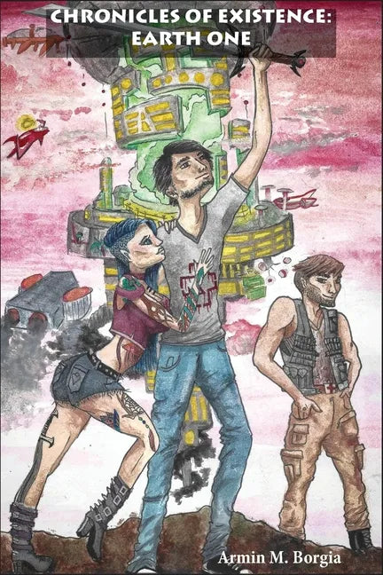 Chronicles of Existence: Earth One - Paperback