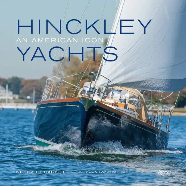 Hinckley Yachts: An American Icon - Hardcover