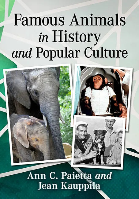 Famous Animals in History and Popular Culture - Paperback
