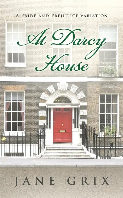 At Darcy House: A Pride and Prejudice Variation - Paperback