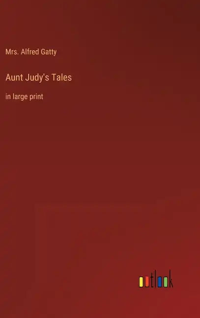 Aunt Judy's Tales: in large print - Hardcover