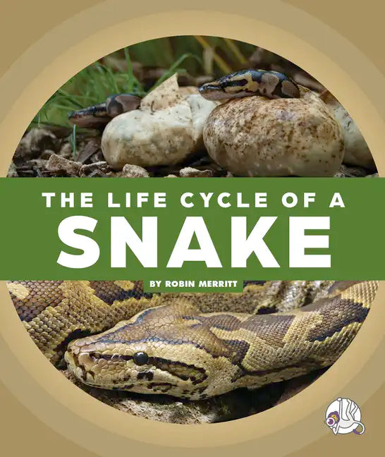 The Life Cycle of a Snake - Library Binding