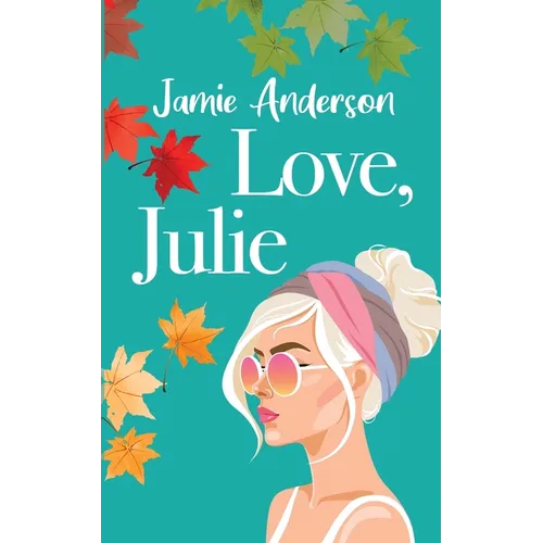 Love, Julie: A Poignant and Humorous Romance - Paperback