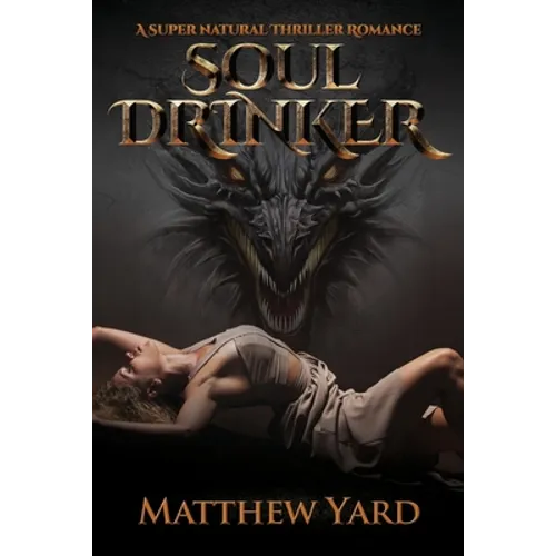 Soul Drinker: A Supernatural Thriller Romance - Paperback