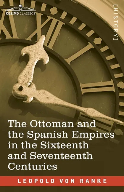 The Ottoman and the Spanish Empires in the Sixteenth and Seventeenth Centuries - Paperback