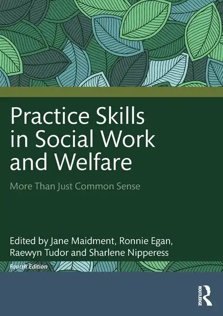 Practice Skills in Social Work and Welfare: More Than Just Common Sense - Paperback