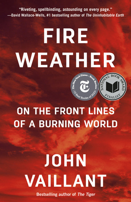 Fire Weather: On the Front Lines of a Burning World - Paperback