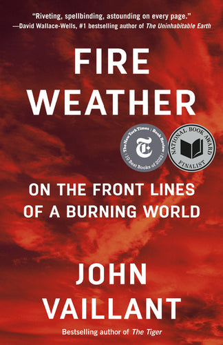 Fire Weather: On the Front Lines of a Burning World - Paperback