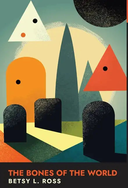 The Bones of the World - Hardcover