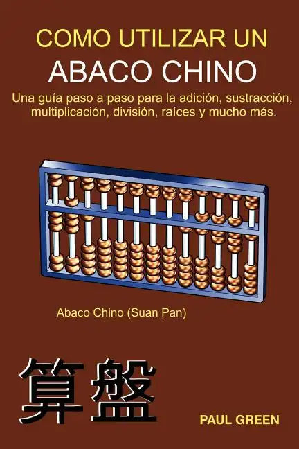 Cómo Utilizar Un Abaco Chino: (Edición en Español) - Paperback