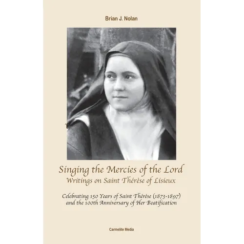 Singing the Mercies of the Lord: Writings on Saint Th駻鑚e of Lisieux - Paperback