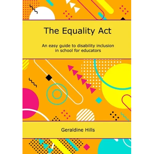 The Equality Act: An easy guide to disability inclusion in school for educators - Paperback