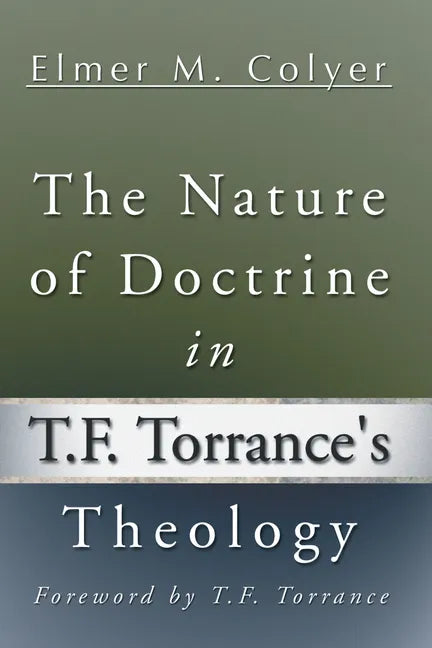 The Nature of Doctrine in T.F. Torrance's Theology - Hardcover