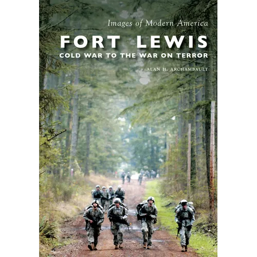 Fort Lewis: Cold War to the War on Terror - Paperback