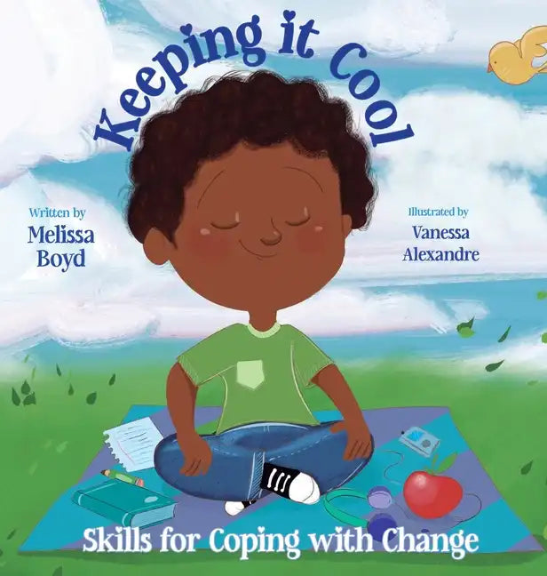 Keeping It Cool: Skills for Coping with Change - Hardcover