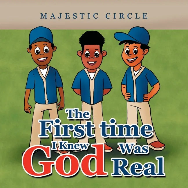 The First Time I Knew God Was Real - Paperback