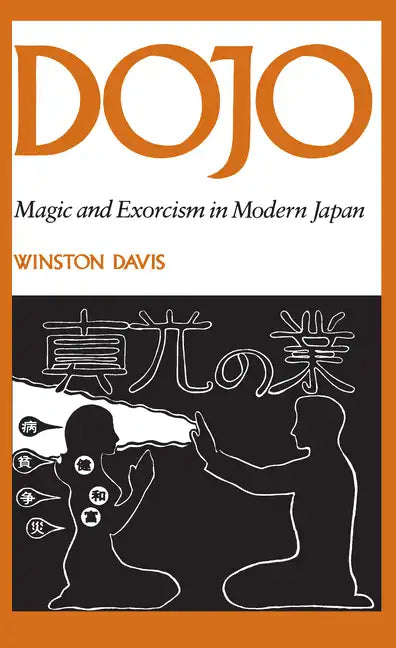 Dojo: Magic and Exorcism in Modern Japan - Paperback