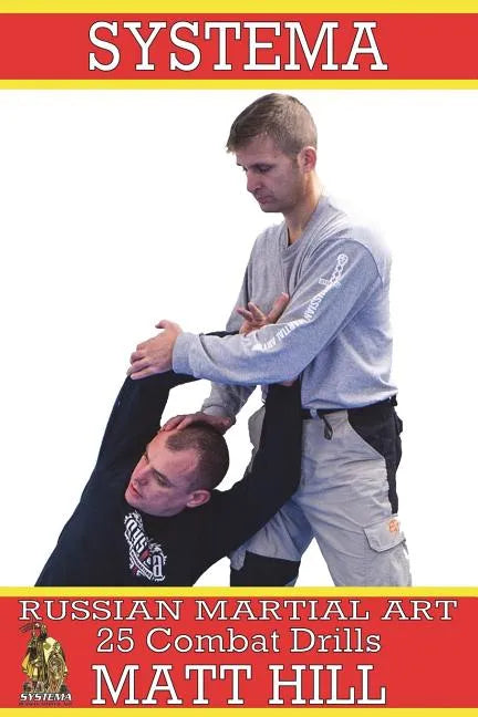 Systema: Russian Martial Art 25 Combat Drills - Paperback