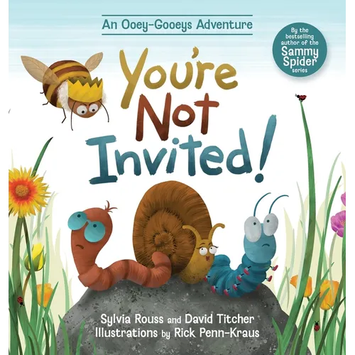 You're Not Invited!: An Ooey-Gooeys Adventure - Hardcover