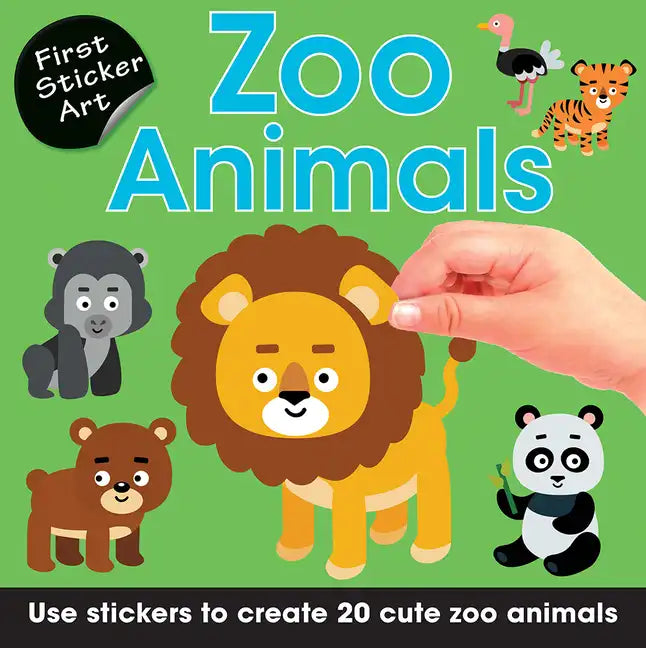 First Sticker Art: Zoo Animals: Use Stickers to Create 20 Cute Zoo Animals - Paperback