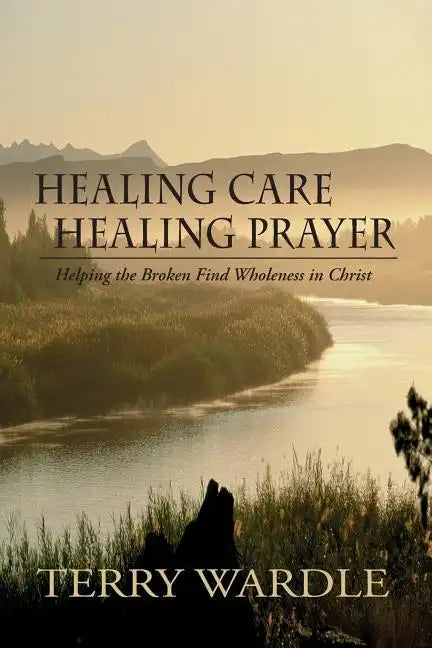 Healing Care, Healing Prayer - Paperback