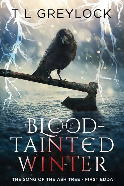 The Blood-Tainted Winter: The Song of the Ash Tree - First Edda - Paperback