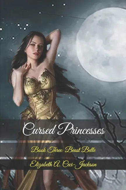Cursed Princesses: Book Three: Beast Belle - Paperback