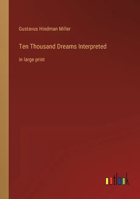 Ten Thousand Dreams Interpreted: in large print - Paperback