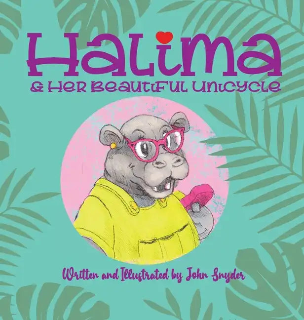 Halima and Her Beautiful Unicycle - Hardcover