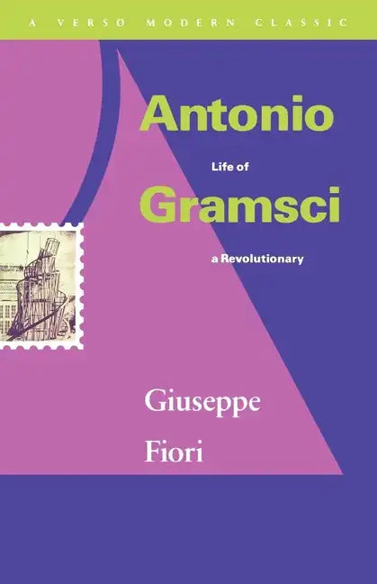 Antonio Gramsci: Life of a Revolutionary - Paperback
