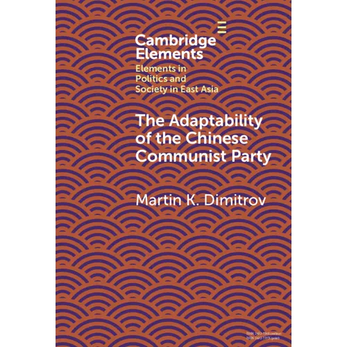 The Adaptability of the Chinese Communist Party - Hardcover