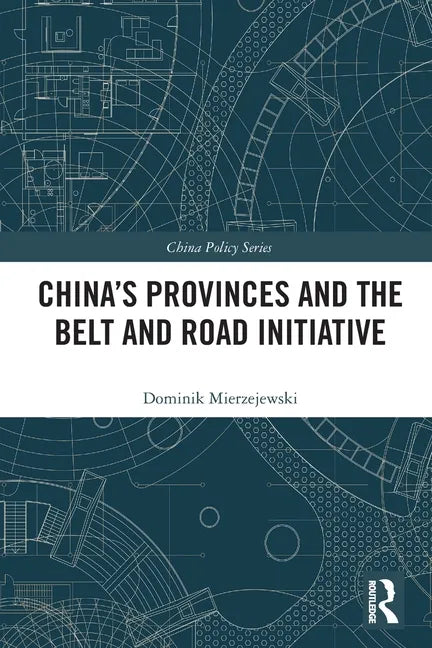 China's Provinces and the Belt and Road Initiative - Paperback