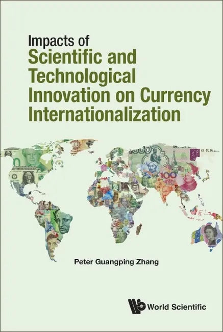 Impacts of Science and Technology on Currency Internationalization - Hardcover