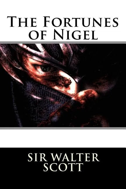 The Fortunes of Nigel - Paperback