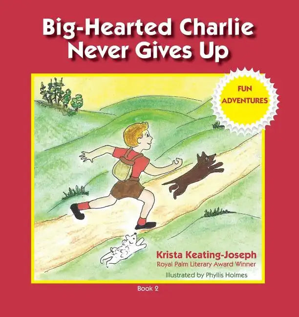 Big-Hearted Charlie Never Gives Up: Fun Adventures - Paperback