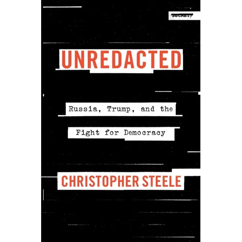 Unredacted: Russia, Trump, and the Fight for Democracy - Hardcover