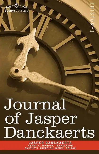 Journal of Jasper Danckaerts, 1679-1680 - Paperback