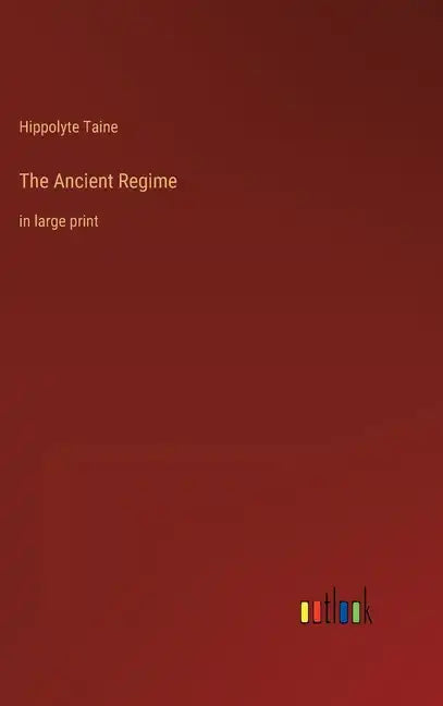 The Ancient Regime: in large print - Hardcover