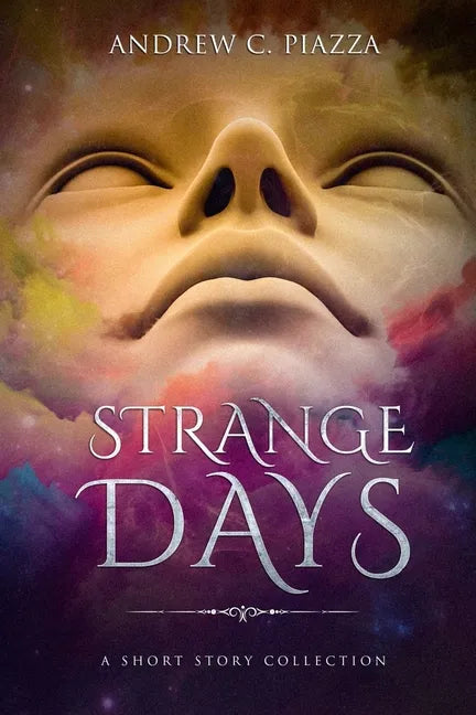 Strange Days: A Short Story Collection - Paperback
