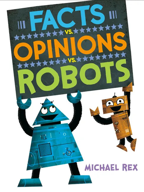 Facts vs. Opinions vs. Robots - Hardcover