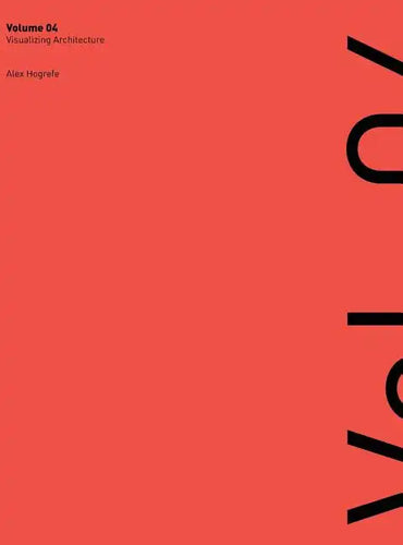 Visualizing Architecture Volume 4: Architecture Portfolio - Hardcover