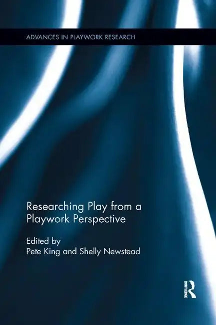 Researching Play from a Playwork Perspective - Paperback