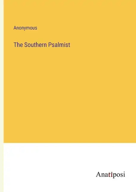 The Southern Psalmist - Paperback
