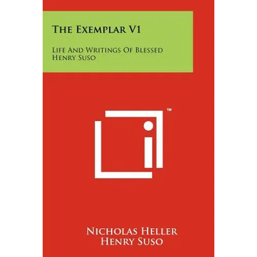 The Exemplar V1: Life And Writings Of Blessed Henry Suso - Paperback