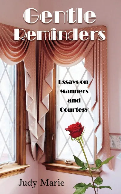 Gentle Reminders: Essays on Manners and Courtesy - Paperback