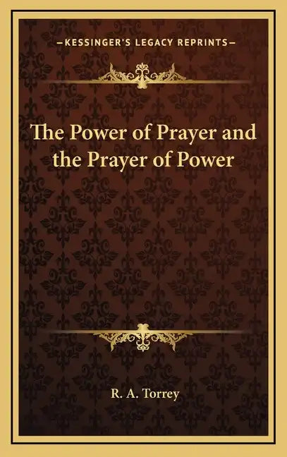 The Power of Prayer and the Prayer of Power - Hardcover