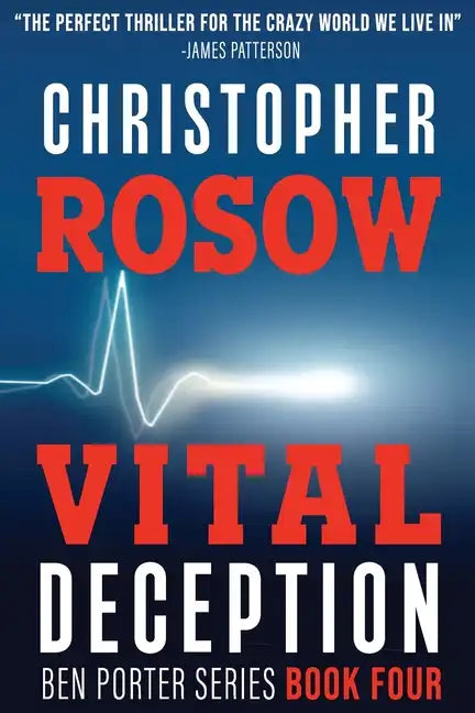 Vital Deception: Ben Porter Series - Book Four - Paperback